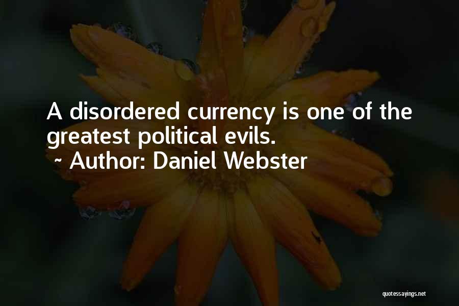 The Greatest Evils Quotes By Daniel Webster