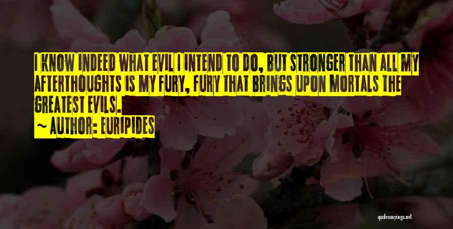 The Greatest Evils Quotes By Euripides