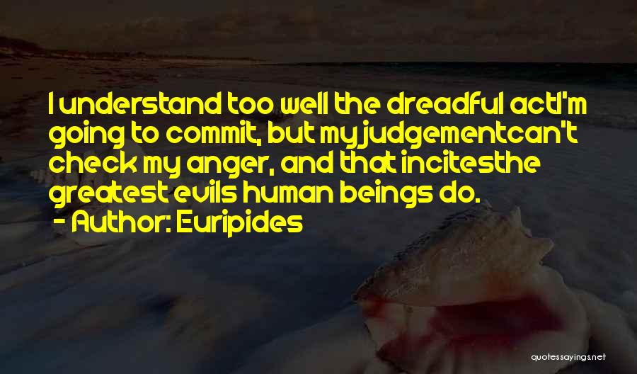 The Greatest Evils Quotes By Euripides