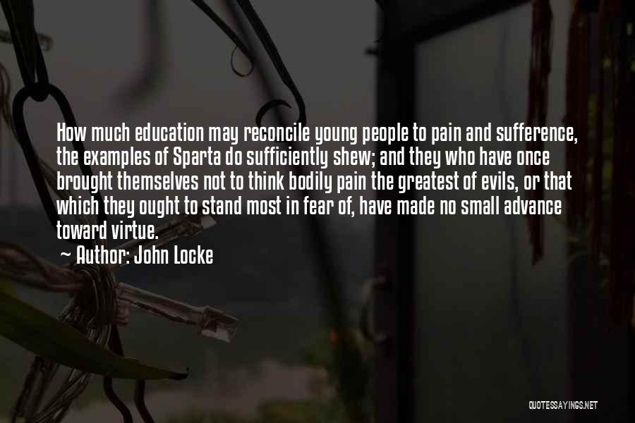 The Greatest Evils Quotes By John Locke