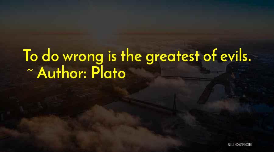 The Greatest Evils Quotes By Plato