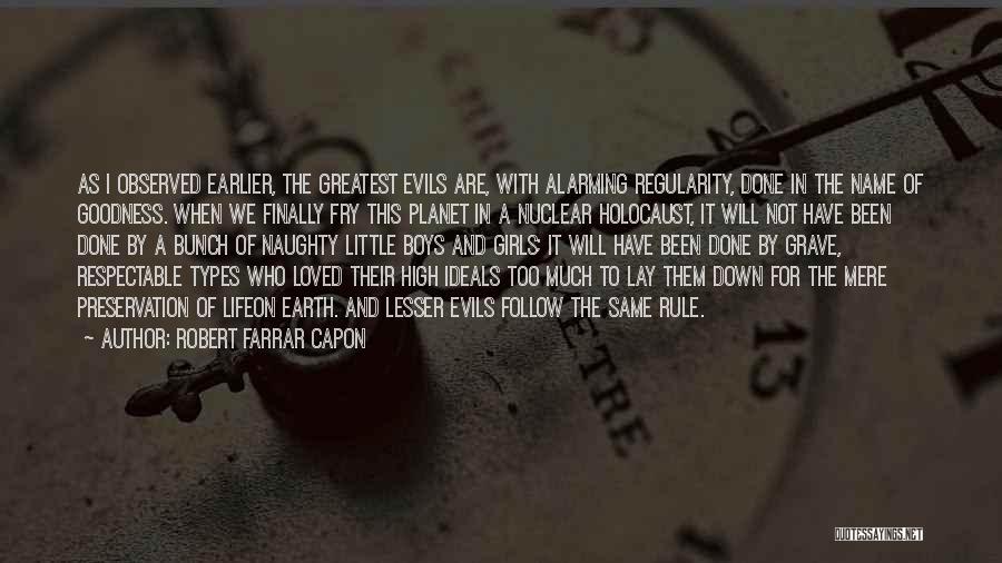 The Greatest Evils Quotes By Robert Farrar Capon