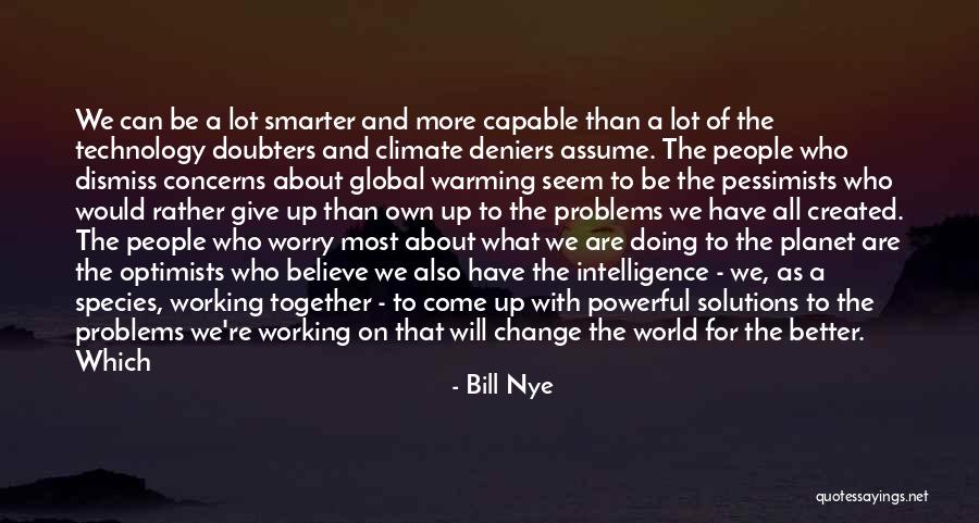 The Greatest Generation Quotes By Bill Nye