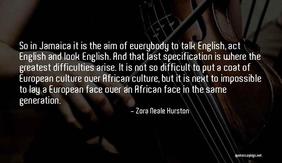 The Greatest Generation Quotes By Zora Neale Hurston