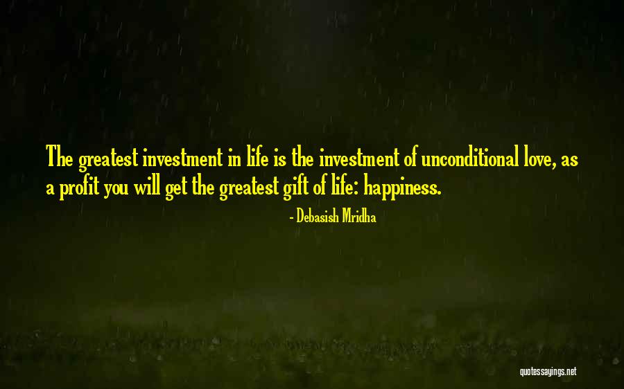 The Greatest Happiness Quotes By Debasish Mridha