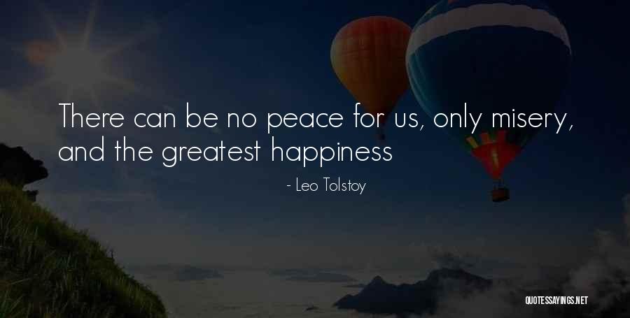 The Greatest Happiness Quotes By Leo Tolstoy