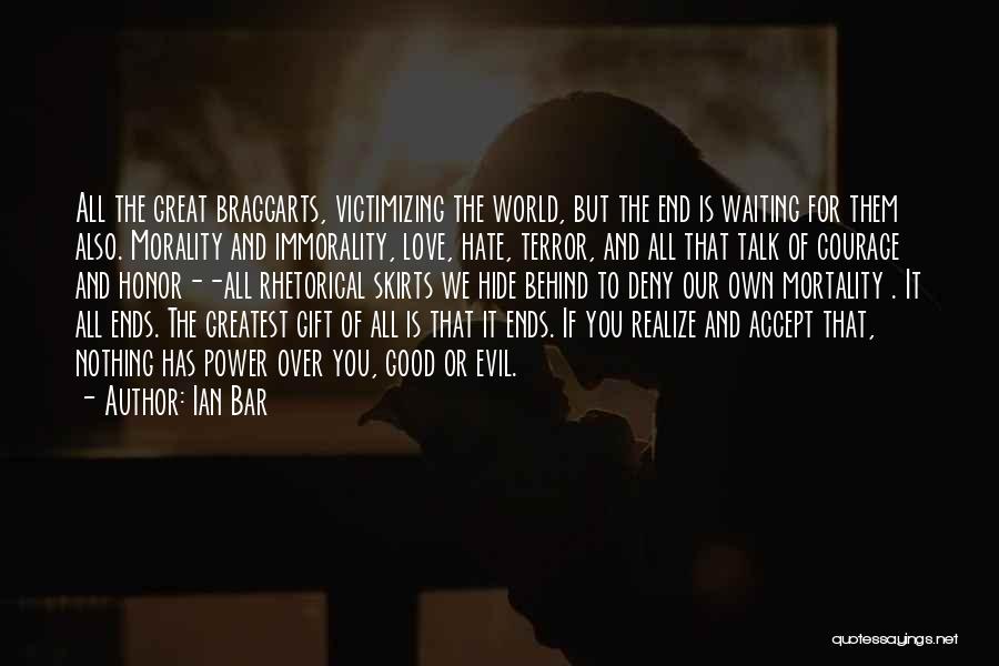 The Greatest Love Of All Quotes By Ian Bar