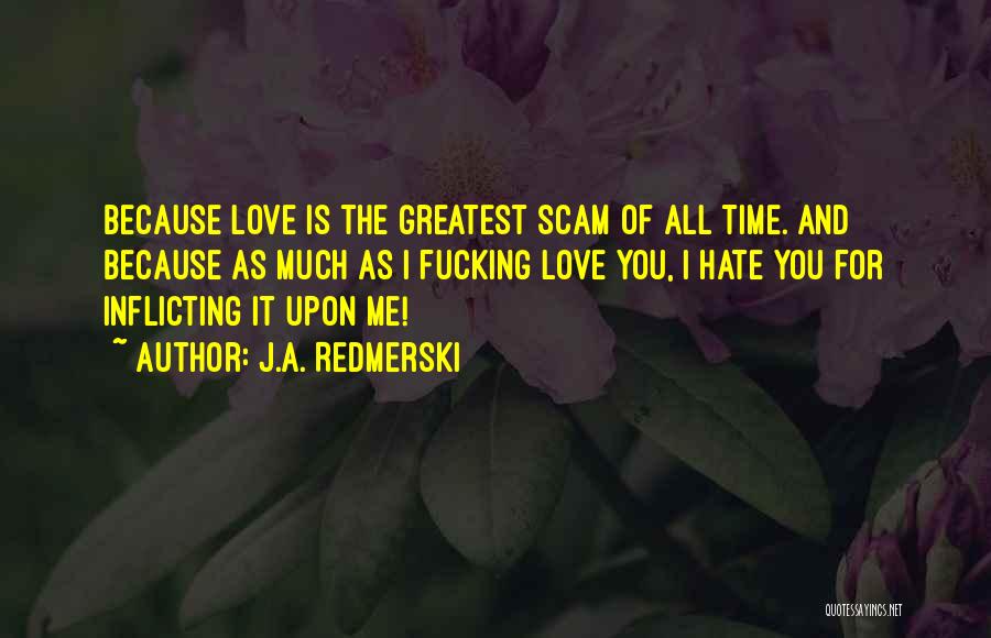 The Greatest Love Of All Quotes By J.A. Redmerski