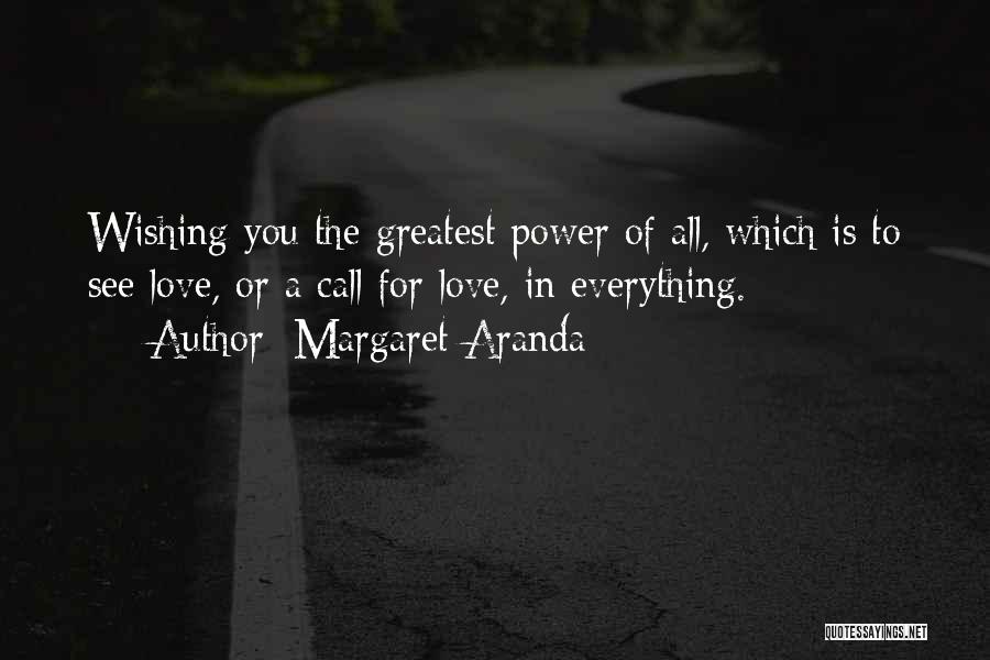 The Greatest Love Of All Quotes By Margaret Aranda