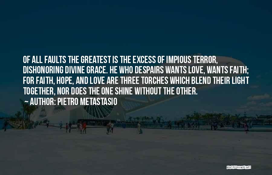 The Greatest Love Of All Quotes By Pietro Metastasio