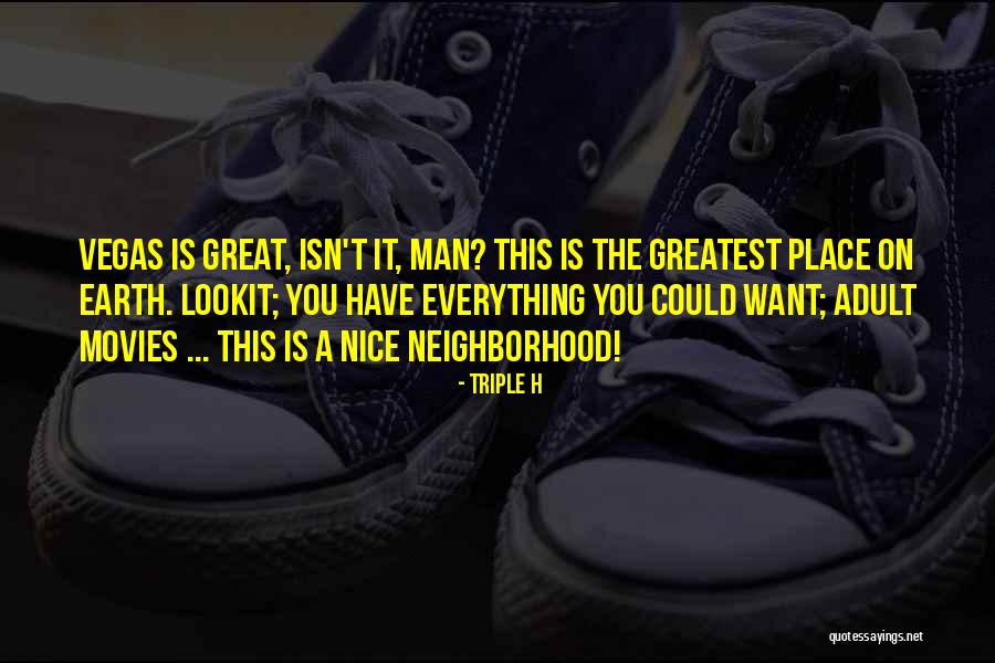 The Greatest Man Quotes By Triple H The Greatest Man Quotes By Triple H