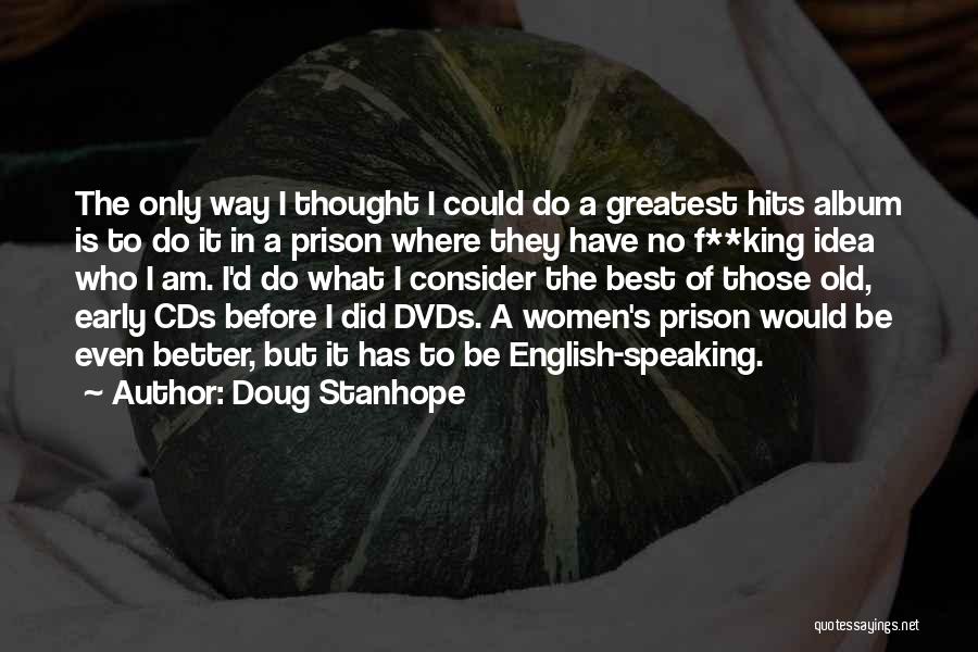 The Greatest Prison Quotes By Doug Stanhope