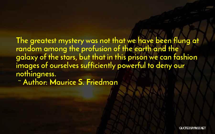 The Greatest Prison Quotes By Maurice S. Friedman