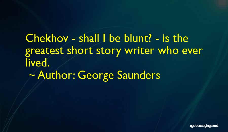 The Greatest Short Quotes By George Saunders