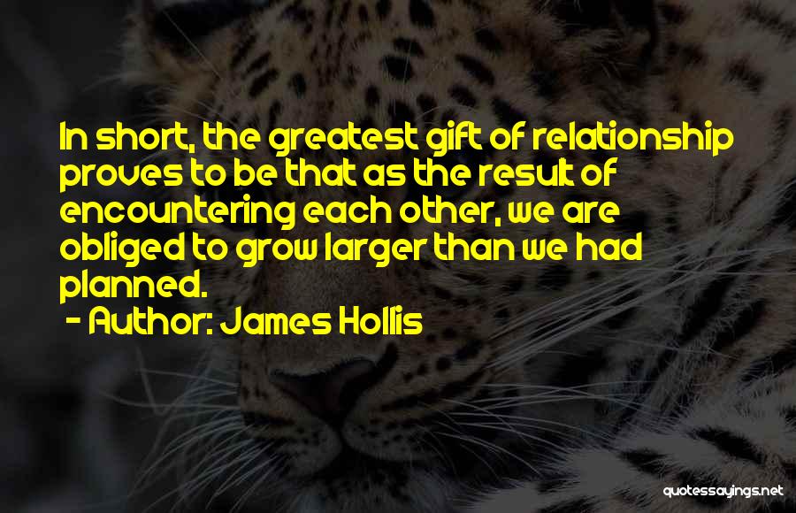 The Greatest Short Quotes By James Hollis