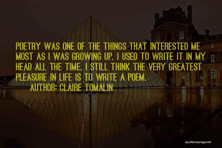 The Greatest Things In Life Quotes By Claire Tomalin