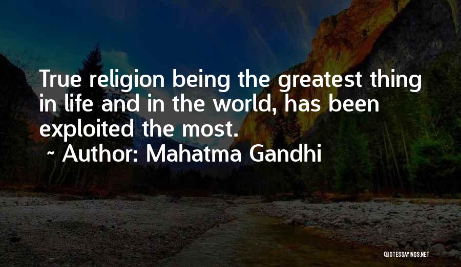 The Greatest Things In Life Quotes By Mahatma Gandhi