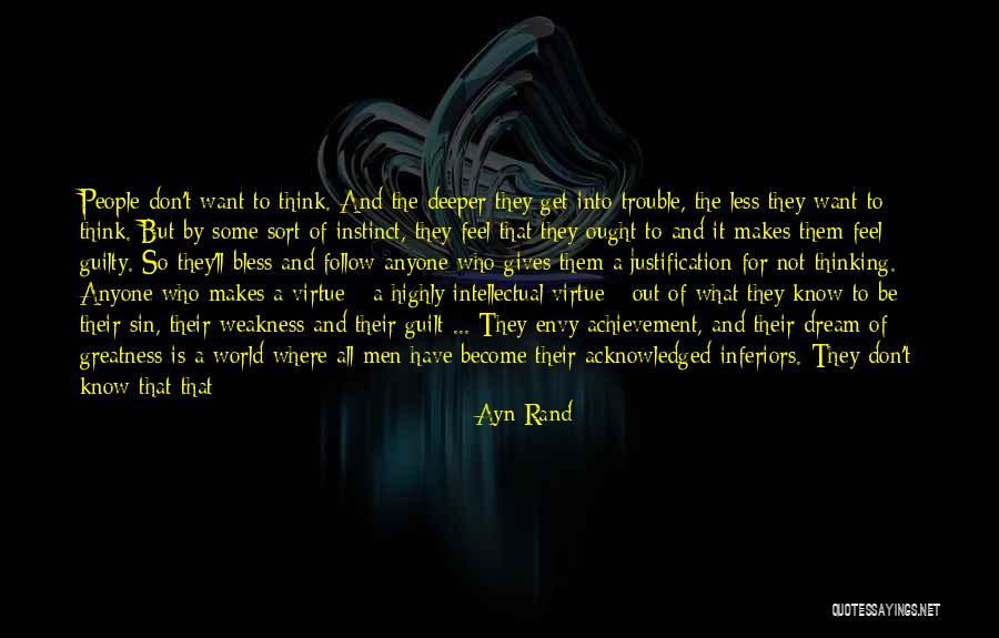 The Greatness Of A Man Quotes By Ayn Rand The Greatness Of A Man Quotes By Ayn Rand