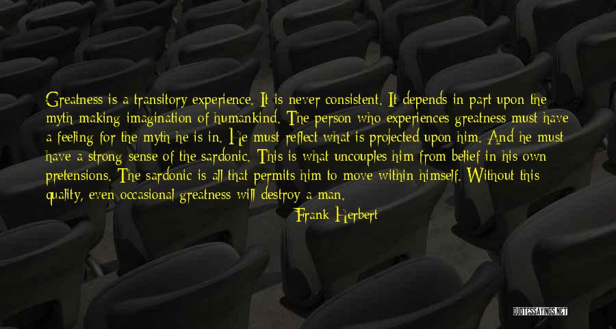 The Greatness Of A Man Quotes By Frank Herbert The Greatness Of A Man Quotes By Frank Herbert