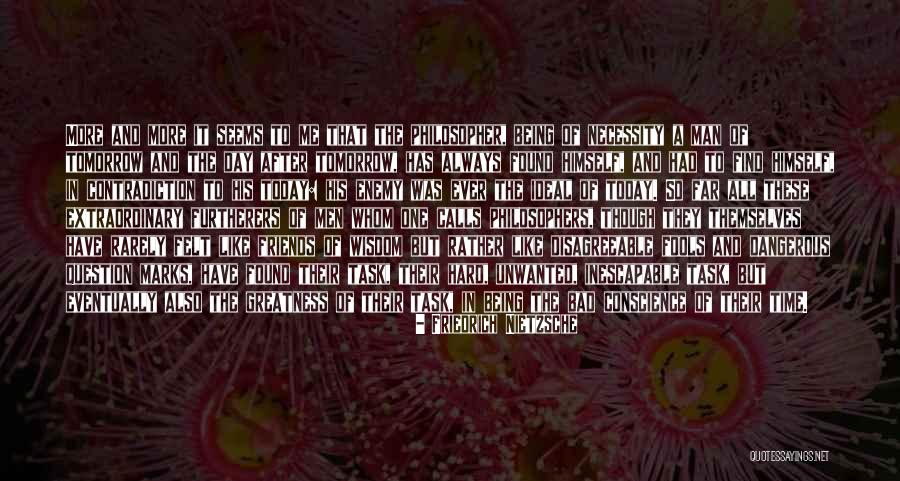 The Greatness Of A Man Quotes By Friedrich Nietzsche The Greatness Of A Man Quotes By Friedrich Nietzsche