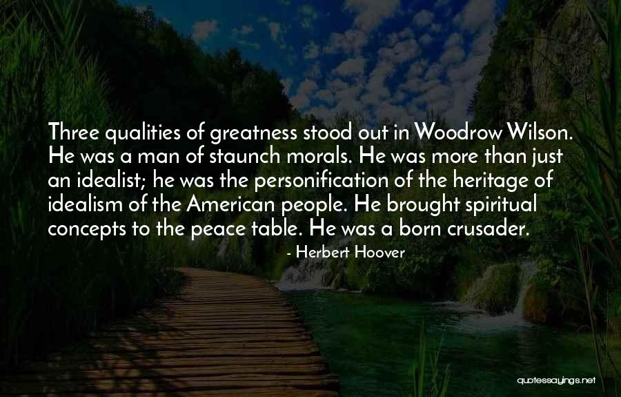 The Greatness Of A Man Quotes By Herbert Hoover The Greatness Of A Man Quotes By Herbert Hoover