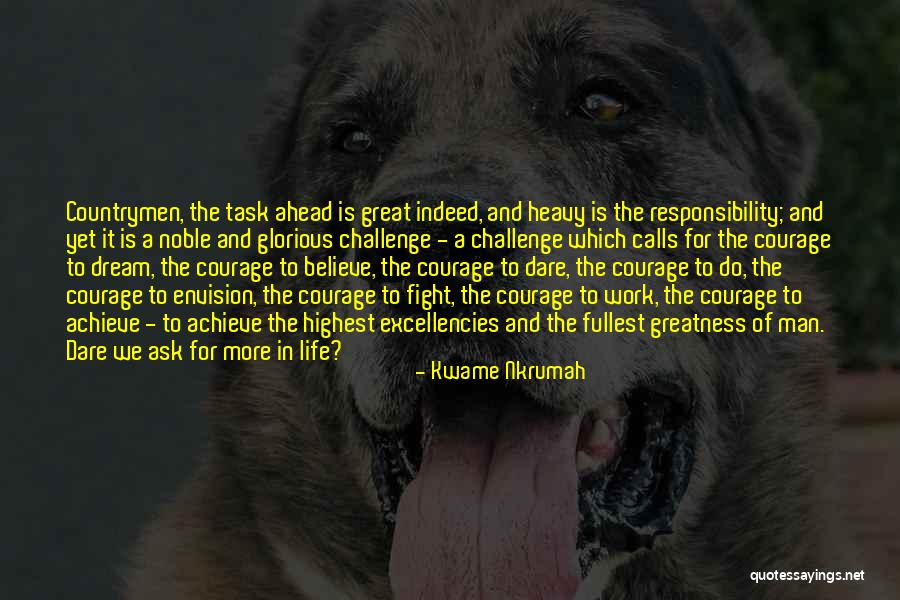 The Greatness Of A Man Quotes By Kwame Nkrumah The Greatness Of A Man Quotes By Kwame Nkrumah