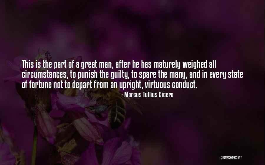 The Greatness Of A Man Quotes By Marcus Tullius Cicero The Greatness Of A Man Quotes By Marcus Tullius Cicero