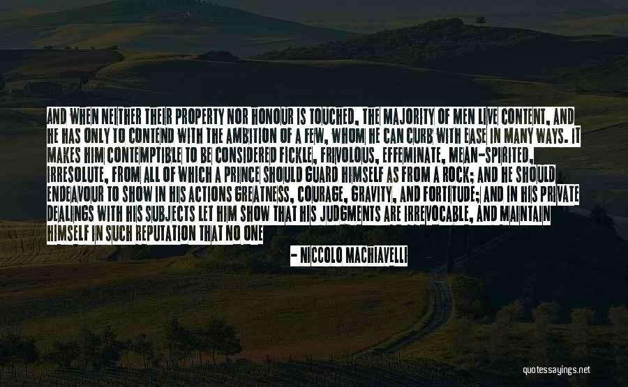 The Greatness Of A Man Quotes By Niccolo Machiavelli The Greatness Of A Man Quotes By Niccolo Machiavelli