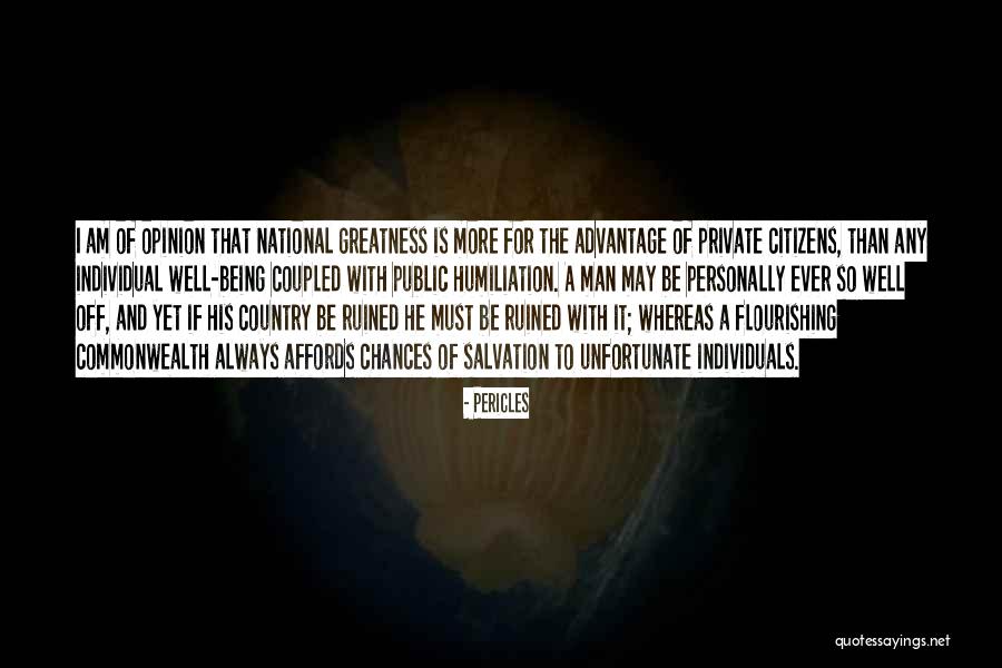 The Greatness Of A Man Quotes By Pericles The Greatness Of A Man Quotes By Pericles