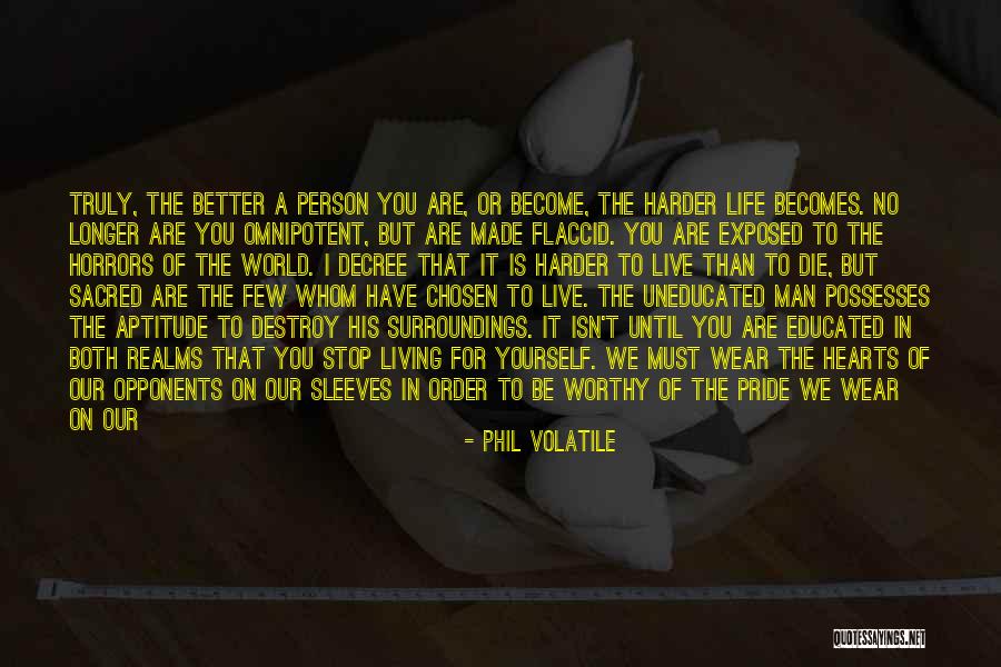 The Greatness Of A Man Quotes By Phil Volatile The Greatness Of A Man Quotes By Phil Volatile