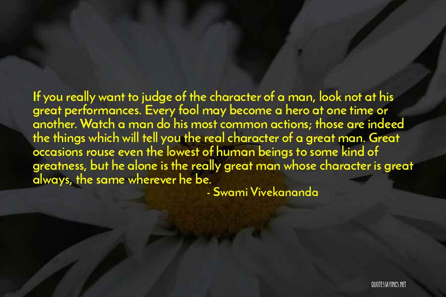 The Greatness Of A Man Quotes By Swami Vivekananda The Greatness Of A Man Quotes By Swami Vivekananda