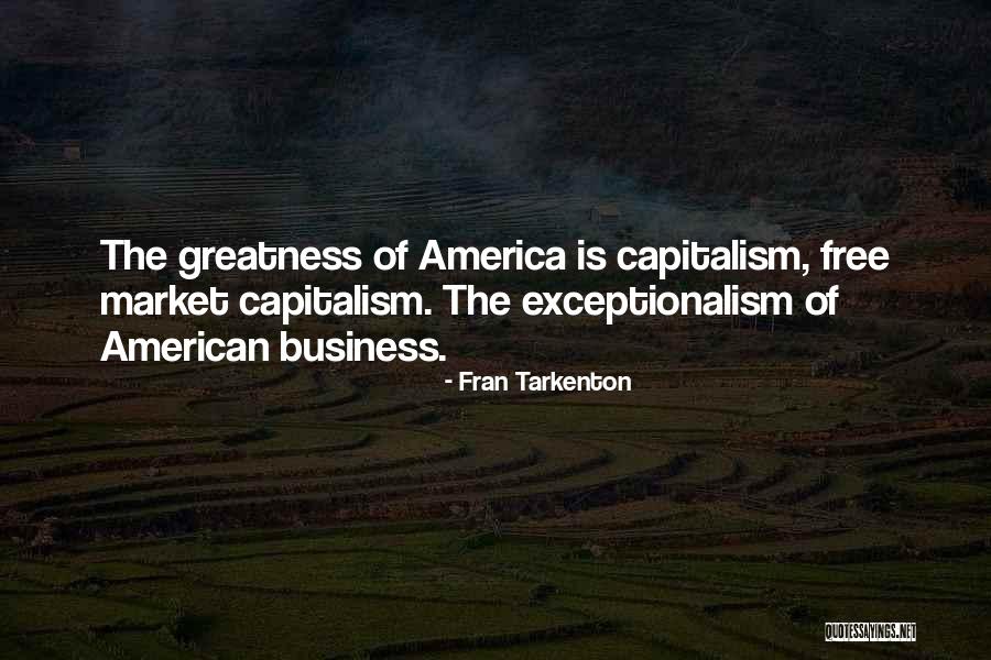 The Greatness Of America Quotes By Fran Tarkenton The Greatness Of America Quotes By Fran Tarkenton