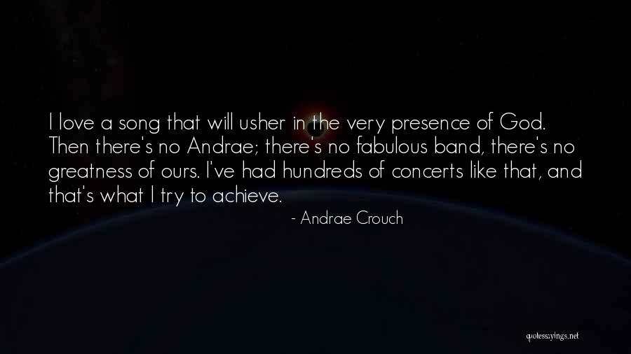 The Greatness Of God Quotes By Andrae Crouch