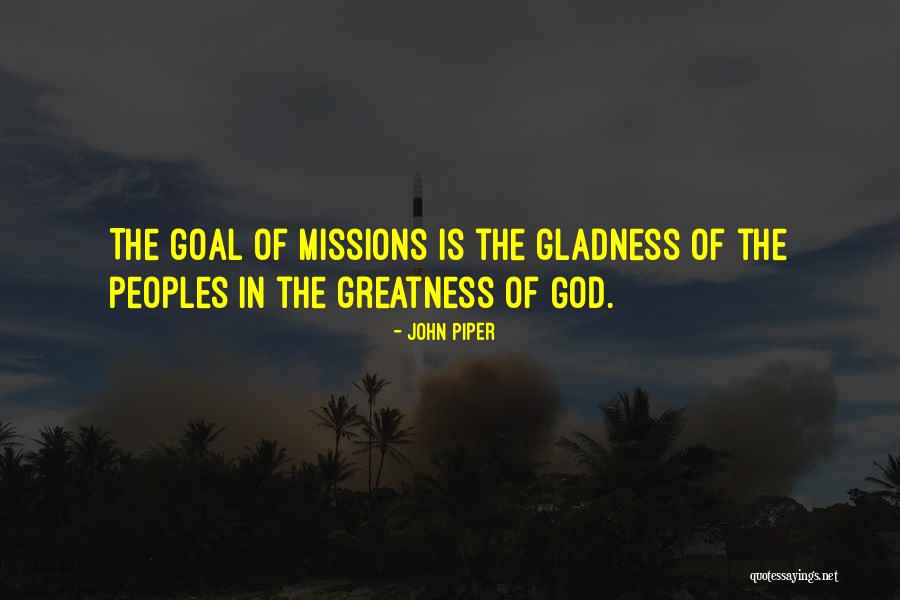 The Greatness Of God Quotes By John Piper