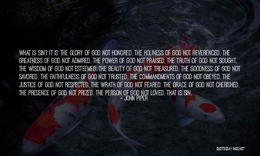 The Greatness Of God Quotes By John Piper