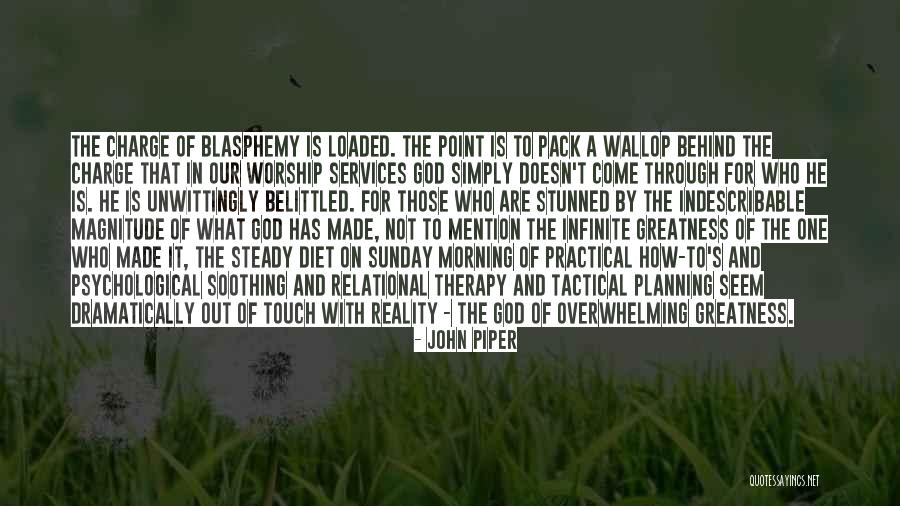 The Greatness Of God Quotes By John Piper