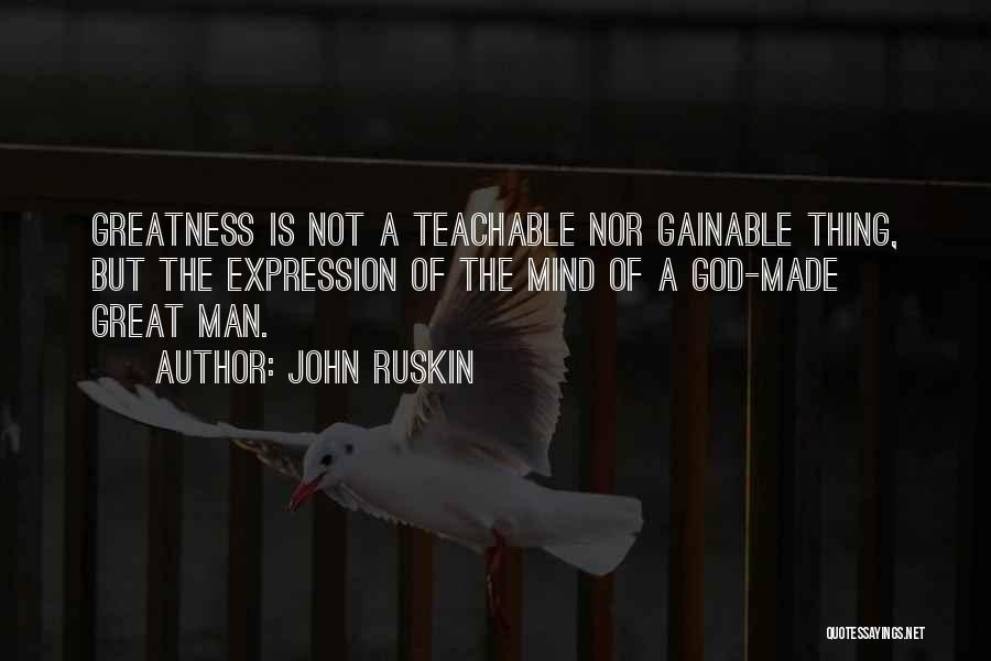The Greatness Of God Quotes By John Ruskin