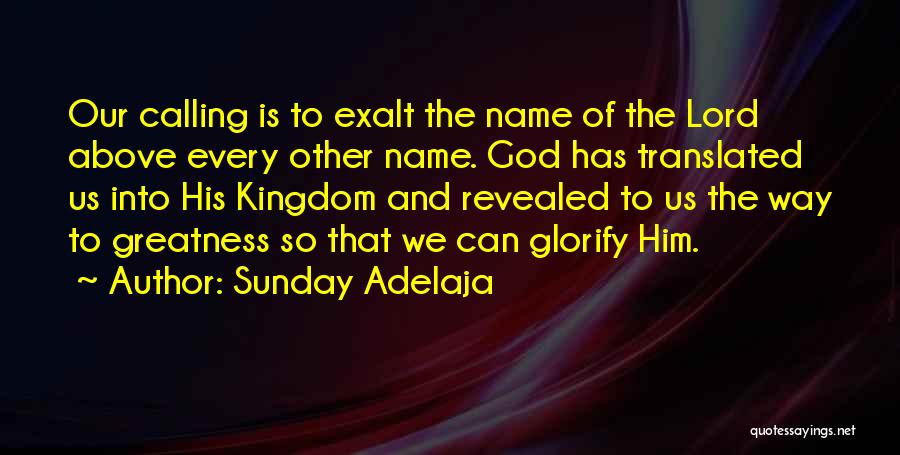 The Greatness Of God Quotes By Sunday Adelaja