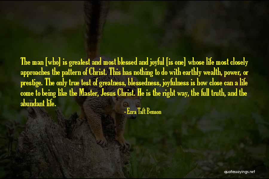 The Greatness Of Jesus Christ Quotes By Ezra Taft Benson The Greatness Of Jesus Christ Quotes By Ezra Taft Benson