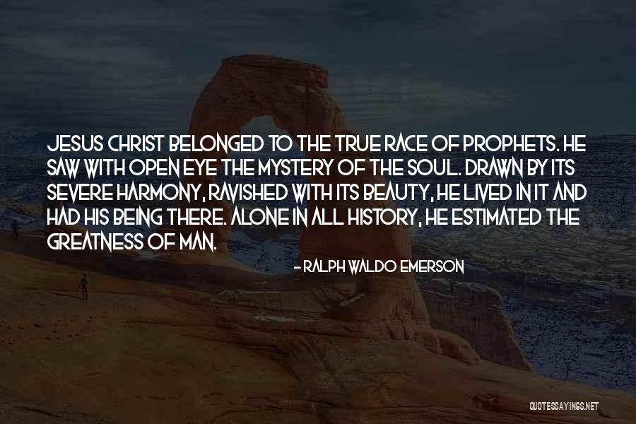 The Greatness Of Jesus Christ Quotes By Ralph Waldo Emerson