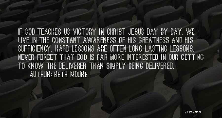 The Greatness Of Jesus Quotes By Beth Moore