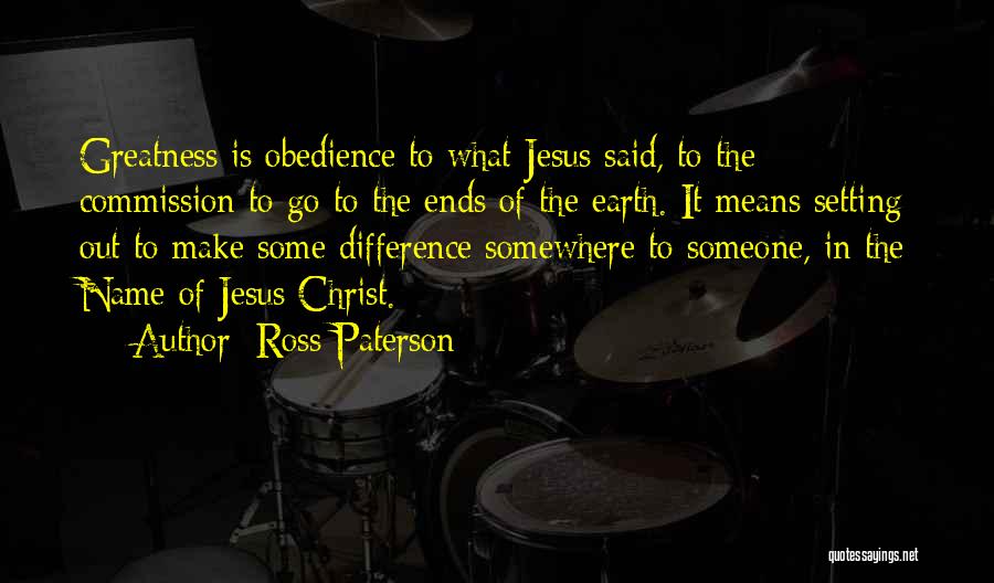 The Greatness Of Jesus Quotes By Ross Paterson