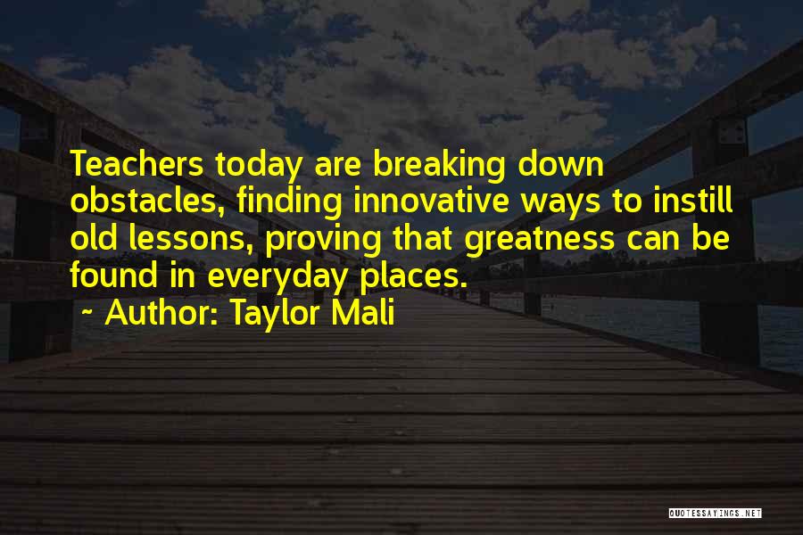 The Greatness Of Teachers Quotes By Taylor Mali