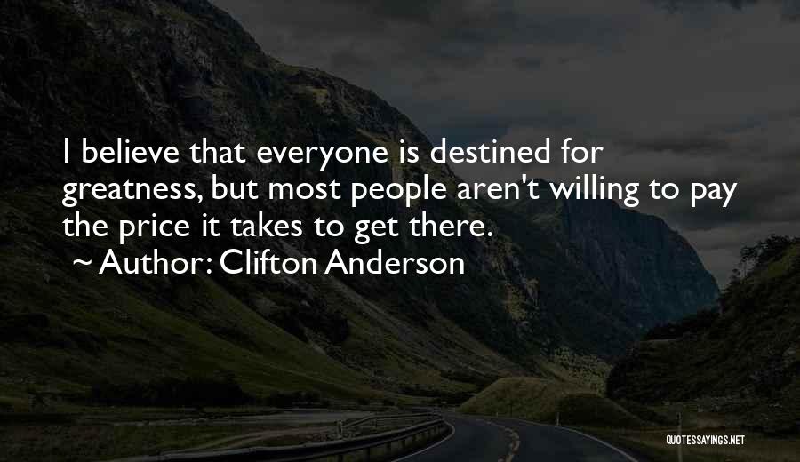 The Greatness Quotes By Clifton Anderson