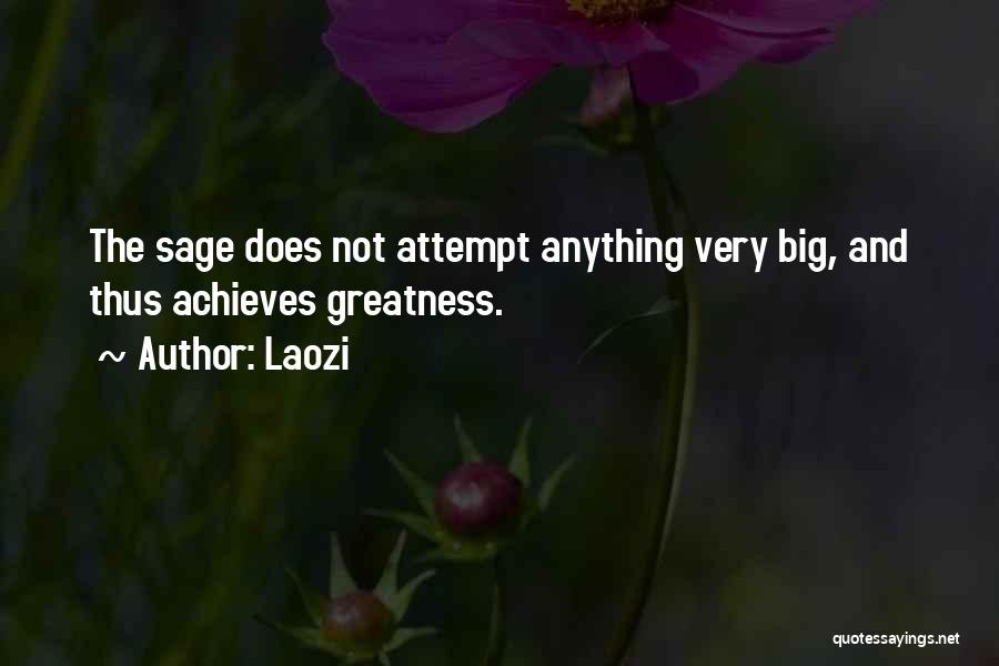 The Greatness Quotes By Laozi