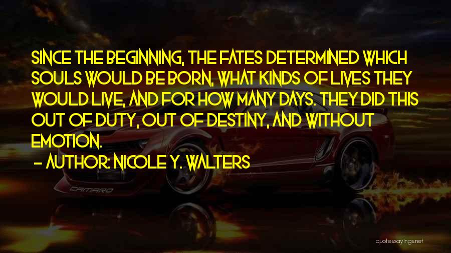 The Greek Fates Quotes By Nicole Y. Walters