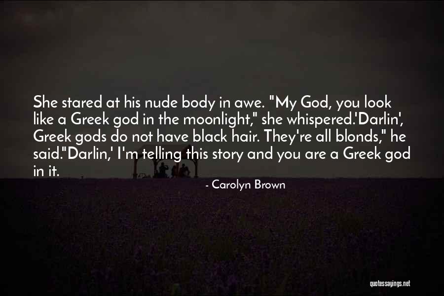 The Greek Gods Quotes By Carolyn Brown