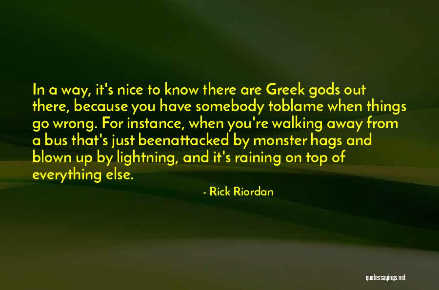 The Greek Gods Quotes By Rick Riordan