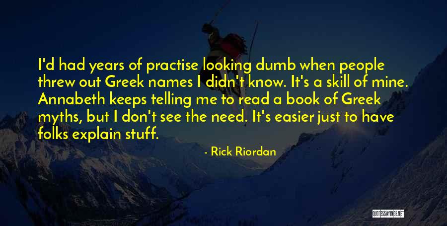 The Greek Gods Quotes By Rick Riordan