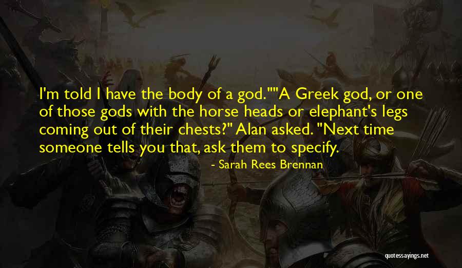 The Greek Gods Quotes By Sarah Rees Brennan